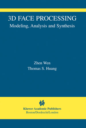 Buchcover 3D Face Processing | Zhen Wen | EAN 9781402080487 | ISBN 1-4020-8048-4 | ISBN 978-1-4020-8048-7