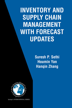 Buchcover Inventory and Supply Chain Management with Forecast Updates | Suresh P. Sethi | EAN 9781402081231 | ISBN 1-4020-8123-5 | ISBN 978-1-4020-8123-1