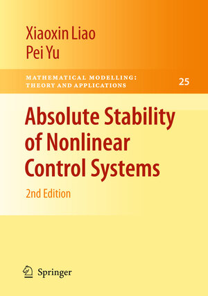 Buchcover Absolute Stability of Nonlinear Control Systems | Xiaoxin Liao | EAN 9781402084829 | ISBN 1-4020-8482-X | ISBN 978-1-4020-8482-9