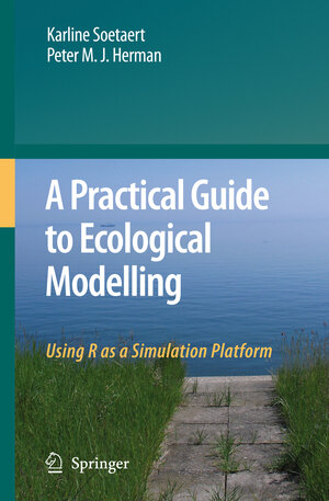 Buchcover A Practical Guide to Ecological Modelling | Karline Soetaert | EAN 9781402086243 | ISBN 1-4020-8624-5 | ISBN 978-1-4020-8624-3