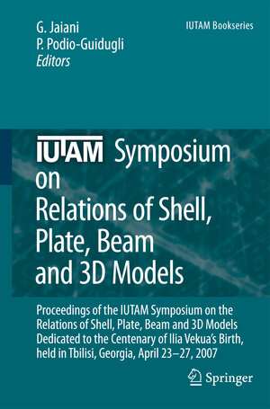 Buchcover IUTAM Symposium on Relations of Shell, Plate, Beam and 3D Models  | EAN 9781402087738 | ISBN 1-4020-8773-X | ISBN 978-1-4020-8773-8