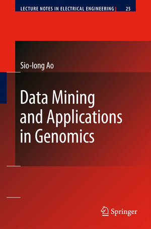 Buchcover Data Mining and Applications in Genomics | Sio-Iong Ao | EAN 9781402089749 | ISBN 1-4020-8974-0 | ISBN 978-1-4020-8974-9