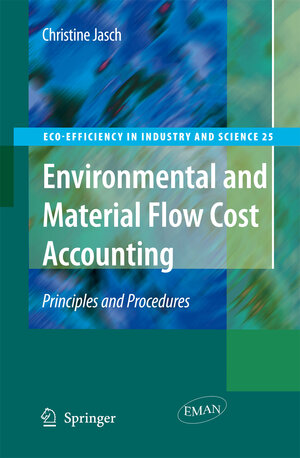 Buchcover Environmental and Material Flow Cost Accounting | Christine M. Jasch | EAN 9781402090288 | ISBN 1-4020-9028-5 | ISBN 978-1-4020-9028-8