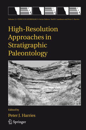 Buchcover High-Resolution Approaches in Stratigraphic Paleontology | EAN 9781402090530 | ISBN 1-4020-9053-6 | ISBN 978-1-4020-9053-0