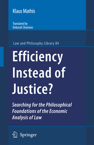 Buchcover Efficiency Instead of Justice? | Klaus Mathis | EAN 9781402097980 | ISBN 1-4020-9798-0 | ISBN 978-1-4020-9798-0