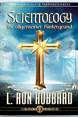 Buchcover Scientology: Ihr allgemeiner Hintergrund | L. Ron Hubbard | EAN 9781403176479 | ISBN 1-4031-7647-7 | ISBN 978-1-4031-7647-9