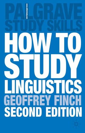 Buchcover How to Study Linguistics | Geoffrey Finch | EAN 9781403901064 | ISBN 1-4039-0106-6 | ISBN 978-1-4039-0106-4