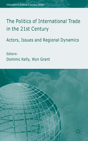 Buchcover The Politics of International Trade in the 21st Century  | EAN 9781403904836 | ISBN 1-4039-0483-9 | ISBN 978-1-4039-0483-6
