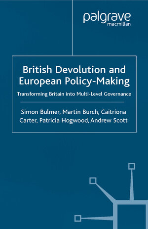 Buchcover British Devolution and European Policy-Making | S. Bulmer | EAN 9781403918468 | ISBN 1-4039-1846-5 | ISBN 978-1-4039-1846-8