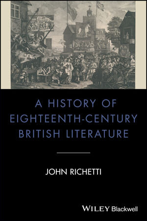 Buchcover A History of Eighteenth-Century British Literature | John Richetti | EAN 9781405135023 | ISBN 1-4051-3502-6 | ISBN 978-1-4051-3502-3