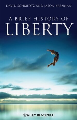 Buchcover A Brief History of Liberty (Brief Histories of Philosophy Book 1) (English Edition) | Schmidtz, David, Brennan, Jason | EAN 9781405170802 | ISBN 1-4051-7080-8 | ISBN 978-1-4051-7080-2