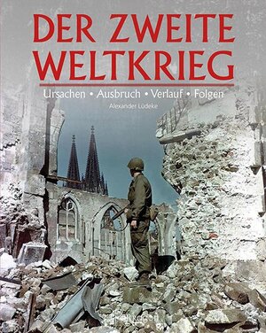 Buchcover Geschichte des 2. Weltkriegs  | EAN 9781405485852 | ISBN 1-4054-8585-X | ISBN 978-1-4054-8585-2