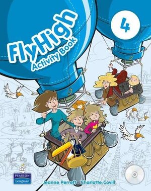 Buchcover Fly High Level 4 Activity Book and CD ROM Pack | Perrett, Jeanne, Covill, Charlotte, Thomas, Amanda | EAN 9781408249772 | ISBN 1-4082-4977-4 | ISBN 978-1-4082-4977-2