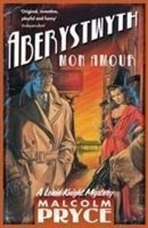 Buchcover Aberystwyth Mon Amour | Malcolm Pryce | EAN 9781408800676 | ISBN 1-4088-0067-5 | ISBN 978-1-4088-0067-6