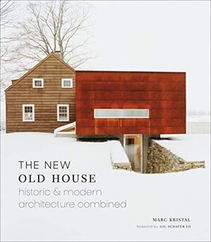 Buchcover The New Old House: Historic & Modern Architecture Combined | Kristal, Marc | EAN 9781419724046 | ISBN 1-4197-2404-5 | ISBN 978-1-4197-2404-6