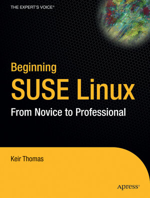 Buchcover Beginning SUSE Linux | Keir Thomas | EAN 9781430200062 | ISBN 1-4302-0006-5 | ISBN 978-1-4302-0006-2