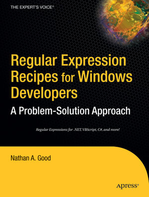 Buchcover Regular Expression Recipes for Windows Developers | Nathan Good | EAN 9781430200284 | ISBN 1-4302-0028-6 | ISBN 978-1-4302-0028-4