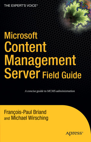 Buchcover Microsoft Content Management Server Field Guide | Michael Wirsching | EAN 9781430200413 | ISBN 1-4302-0041-3 | ISBN 978-1-4302-0041-3