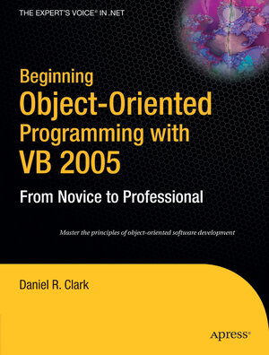 Buchcover Beginning Object-Oriented Programming with VB 2005 | Dan Clark | EAN 9781430200956 | ISBN 1-4302-0095-2 | ISBN 978-1-4302-0095-6