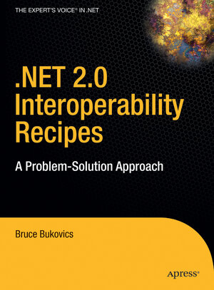 Buchcover .NET 2.0 Interoperability Recipes | Bruce Bukovics | EAN 9781430201458 | ISBN 1-4302-0145-2 | ISBN 978-1-4302-0145-8