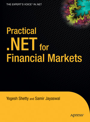 Buchcover Practical .NET for Financial Markets | Vivek Shetty | EAN 9781430201472 | ISBN 1-4302-0147-9 | ISBN 978-1-4302-0147-2