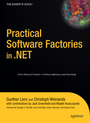 Buchcover Practical Software Factories in .NET | Gunther Lenz | EAN 9781430201816 | ISBN 1-4302-0181-9 | ISBN 978-1-4302-0181-6