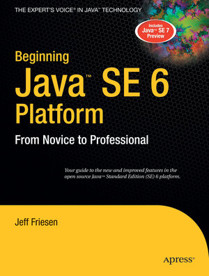 Buchcover Beginning Java SE 6 Platform | Jeff Friesen | EAN 9781430202462 | ISBN 1-4302-0246-7 | ISBN 978-1-4302-0246-2