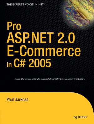 Buchcover Pro ASP.NET 2.0 E-Commerce in C# 2005 | Paul Sarknas | EAN 9781430203308 | ISBN 1-4302-0330-7 | ISBN 978-1-4302-0330-8