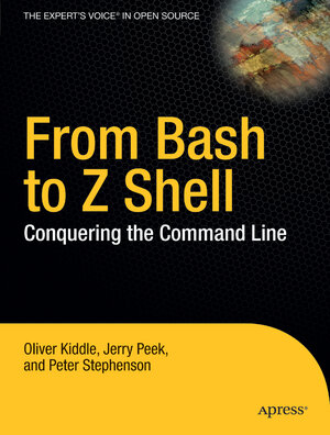 Buchcover From Bash to Z Shell | Oliver Kiddle | EAN 9781430204022 | ISBN 1-4302-0402-8 | ISBN 978-1-4302-0402-2