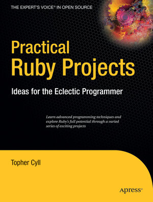 Buchcover Practical Ruby Projects | Christopher Cyll | EAN 9781430204718 | ISBN 1-4302-0471-0 | ISBN 978-1-4302-0471-8