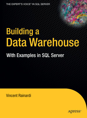 Buchcover Building a Data Warehouse | Vincent Rainardi | EAN 9781430205289 | ISBN 1-4302-0528-8 | ISBN 978-1-4302-0528-9