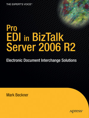 Buchcover Pro EDI in BizTalk Server 2006 R2 | Mark Beckner | EAN 9781430205302 | ISBN 1-4302-0530-X | ISBN 978-1-4302-0530-2
