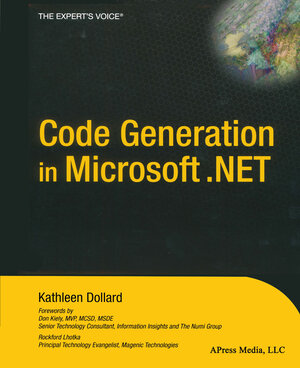 Buchcover Code Generation in Microsoft .NET | Kathleen Dollard | EAN 9781430207054 | ISBN 1-4302-0705-1 | ISBN 978-1-4302-0705-4
