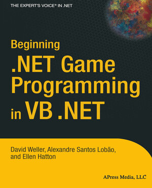 Buchcover Beginning .NET Game Programming in VB .NET | David Weller | EAN 9781430207245 | ISBN 1-4302-0724-8 | ISBN 978-1-4302-0724-5