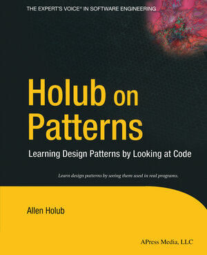 Buchcover Holub on Patterns | Allen Holub | EAN 9781430207252 | ISBN 1-4302-0725-6 | ISBN 978-1-4302-0725-2
