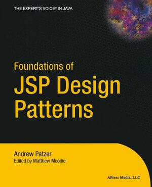 Buchcover Foundations of JSP Design Patterns | Andrew Patzer | EAN 9781430207368 | ISBN 1-4302-0736-1 | ISBN 978-1-4302-0736-8