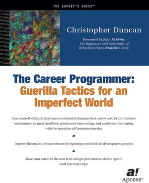 Buchcover The Career Programmer | Christopher Duncan | EAN 9781430208259 | ISBN 1-4302-0825-2 | ISBN 978-1-4302-0825-9