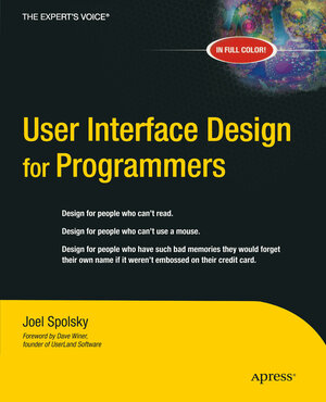 Buchcover User Interface Design for Programmers | Avram Joel Spolsky | EAN 9781430208570 | ISBN 1-4302-0857-0 | ISBN 978-1-4302-0857-0