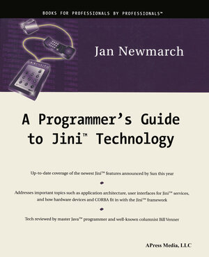 Buchcover A Programmer's Guide to Jini Technology | Jan Newmarch | EAN 9781430208600 | ISBN 1-4302-0860-0 | ISBN 978-1-4302-0860-0