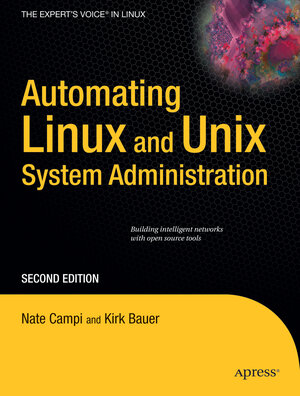 Buchcover Automating Linux and Unix System Administration | Nathan Campi | EAN 9781430210603 | ISBN 1-4302-1060-5 | ISBN 978-1-4302-1060-3