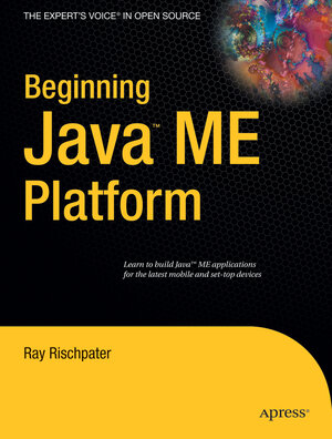 Buchcover Beginning Java ME Platform | Ray Rischpater | EAN 9781430210610 | ISBN 1-4302-1061-3 | ISBN 978-1-4302-1061-0