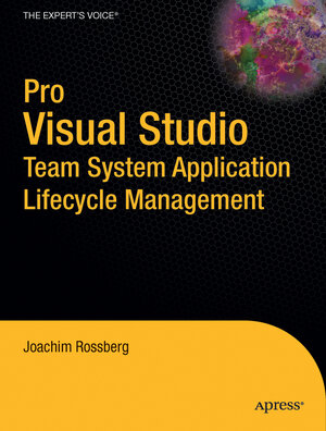 Buchcover Pro Visual Studio Team System Application Lifecycle Management | Joachim Rossberg | EAN 9781430210801 | ISBN 1-4302-1080-X | ISBN 978-1-4302-1080-1
