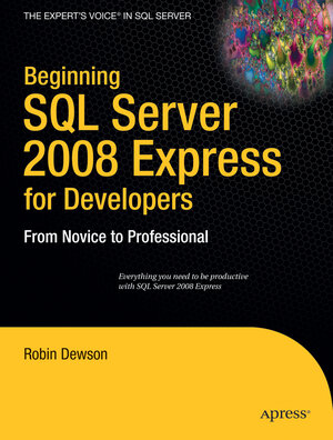 Buchcover Beginning SQL Server 2008 Express for Developers | Robin Dewson | EAN 9781430210924 | ISBN 1-4302-1092-3 | ISBN 978-1-4302-1092-4