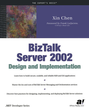 Buchcover BizTalk Server 2002 Design and Implementation | Xin Chen | EAN 9781430211051 | ISBN 1-4302-1105-9 | ISBN 978-1-4302-1105-1