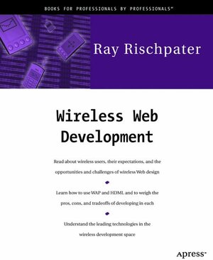 Buchcover Wireless Web Devlopment | Ray Rischpater | EAN 9781430211303 | ISBN 1-4302-1130-X | ISBN 978-1-4302-1130-3