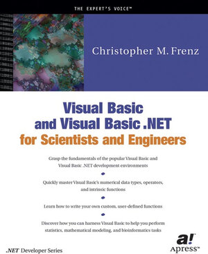 Buchcover Visual Basic and Visual Basic .NET for Scientists and Engineers | Christopher M. Frenz | EAN 9781430211396 | ISBN 1-4302-1139-3 | ISBN 978-1-4302-1139-6