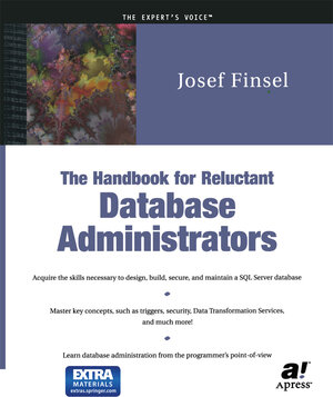 Buchcover The Handbook for Reluctant Database Administrators | Josef Finsel | EAN 9781430211464 | ISBN 1-4302-1146-6 | ISBN 978-1-4302-1146-4