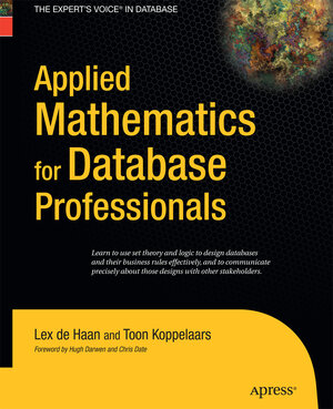Buchcover Applied Mathematics for Database Professionals | Lex deHaan | EAN 9781430211846 | ISBN 1-4302-1184-9 | ISBN 978-1-4302-1184-6