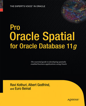 Buchcover Pro Oracle Spatial for Oracle Database 11g | Ravikanth Kothuri | EAN 9781430211877 | ISBN 1-4302-1187-3 | ISBN 978-1-4302-1187-7