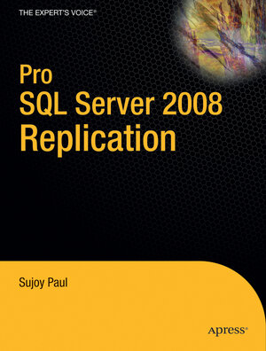 Buchcover Pro SQL Server 2008 Replication | Sujoy Paul | EAN 9781430218074 | ISBN 1-4302-1807-X | ISBN 978-1-4302-1807-4
